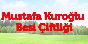 Mustafa Kuroğlu Besi Çiftliği