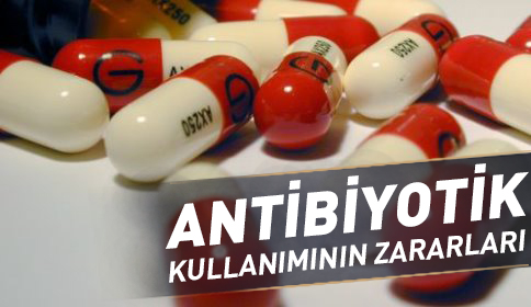 Gelişigüzel Antibiyotik Kullanımının 6 Büyük Zararı!
