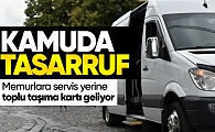 Kamuda servis dönemi bitiyor: Memurlar toplu taşıma kartıyla işe gidecek