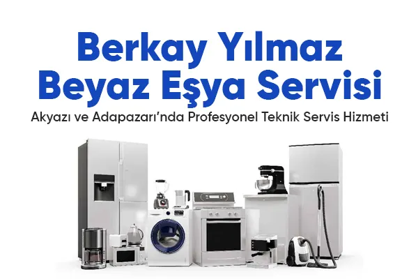 Berkay Yılmaz Beyaz Eşya Servisi