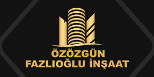 ÖZÖZGÜN FAZLIOĞLU İNŞAAT