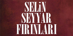 Selin Seyyar Fırınları