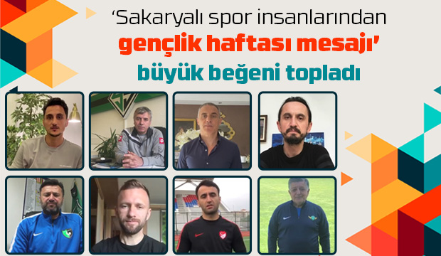 'Sakaryalı ünlü spor insanlarından gençlik haftası mesajı’
