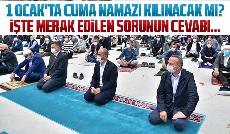 1 Ocak'ta Cuma namazı kılınacak mı?