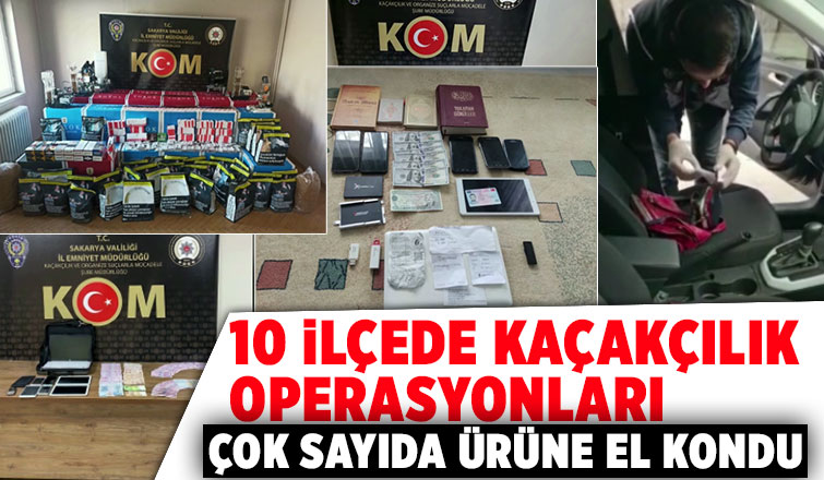  10 ilçede kaçakçılık operasyonu