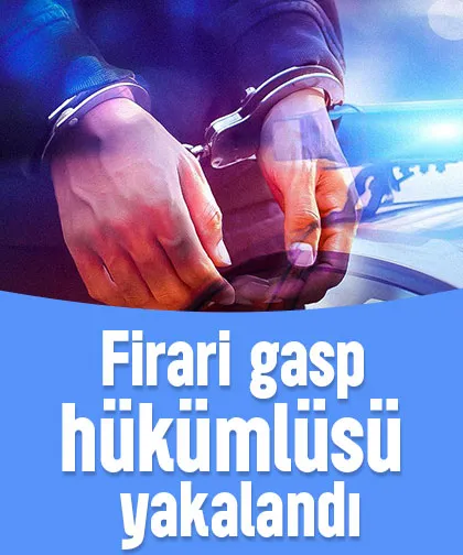 10 yıl hapsi vardı yakalandı