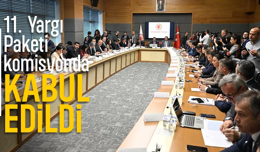 11. Yargı Paketi komisyondan geçti