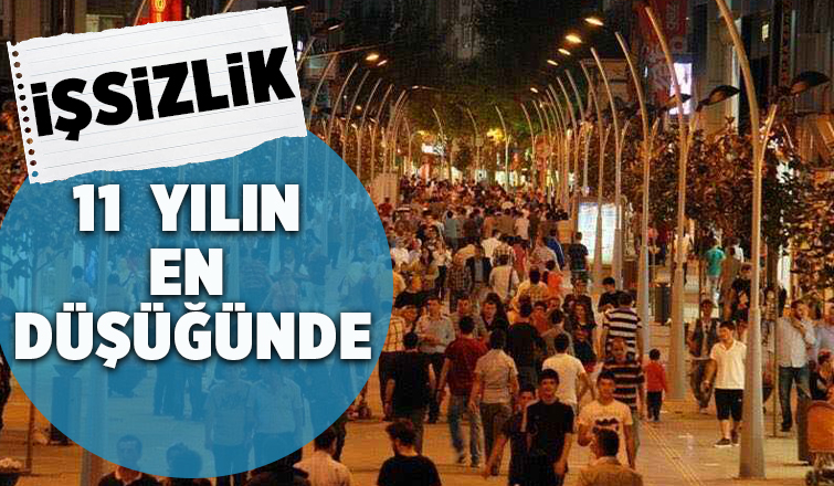 11 yılın en düşük işsizlik verisi