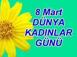 DÜNYA KADINLAR GÜNÜ