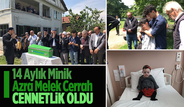 14 Aylık Minik Azra Melek Cerrah Cennetlik oldu