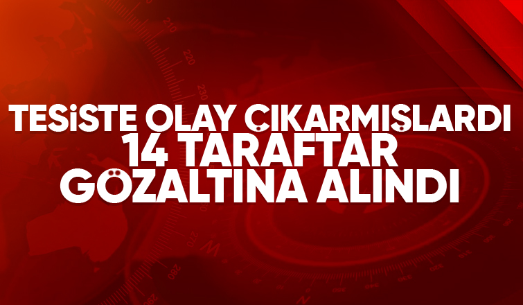 14 Sakaryaspor taraftarı gözaltına alındı