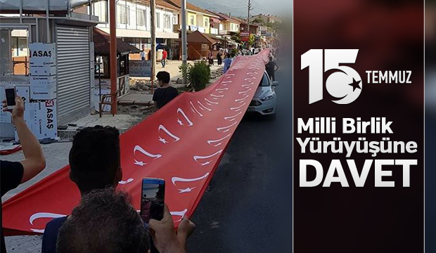 15 Temmuz Milli Birlik Yürüyüşüne Davet