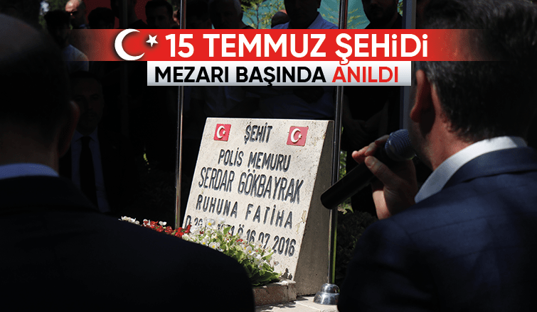 15 Temmuz şehidi özel harekat polisi Sakarya'da mezarı başında anıldı