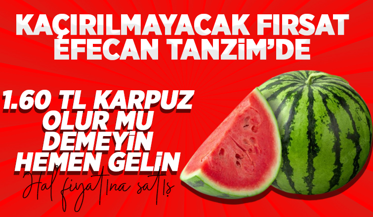 1.60 TL Karpuz Olur mu demeyin