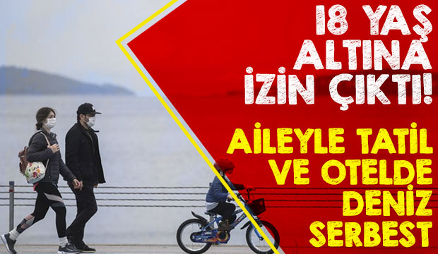 18 yaş altına izin çıktı!