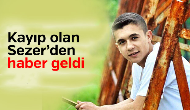 18 yaşındaki Sezer bulundu