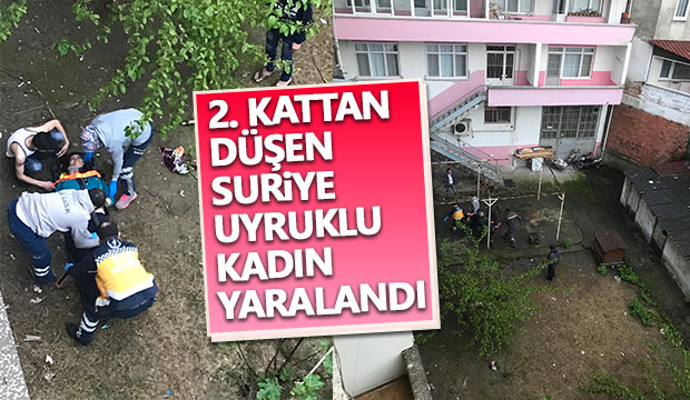 2 kattan düşen suriye uyruklu kadın yaralandı