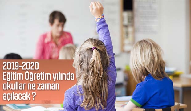 2019  2020 Okullar ne zaman açılıyor