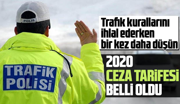 2020 de uygulanacak trafik cezaları belli oldu