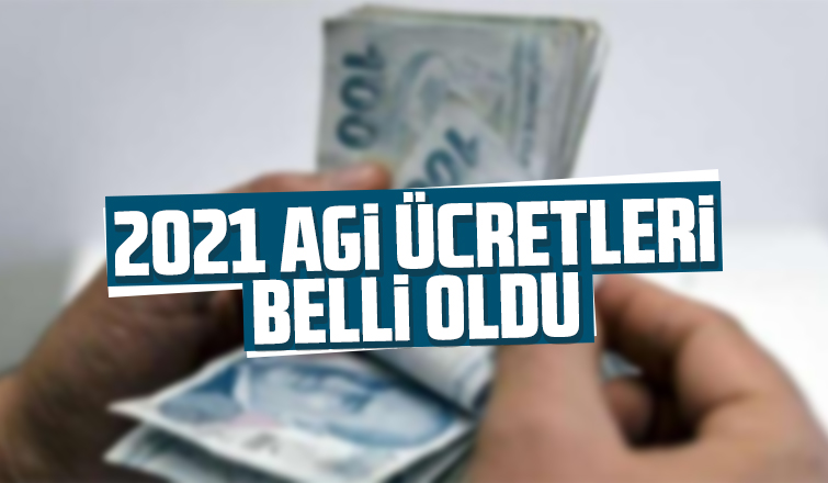 2021 AGİ ücretleri belli oldu