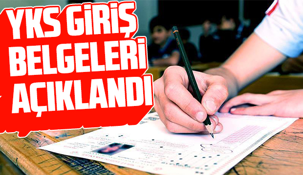 2021-YKS Giriş Belgeleri adayların erişimine açıldı
