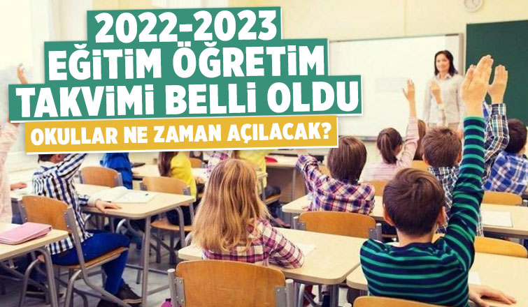 2022- 2023 Eğitim öğretim takvimi belli oldu