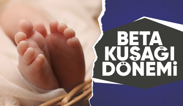 2025’ten itibaren doğanlar Beta Kuşağı olarak anılacak