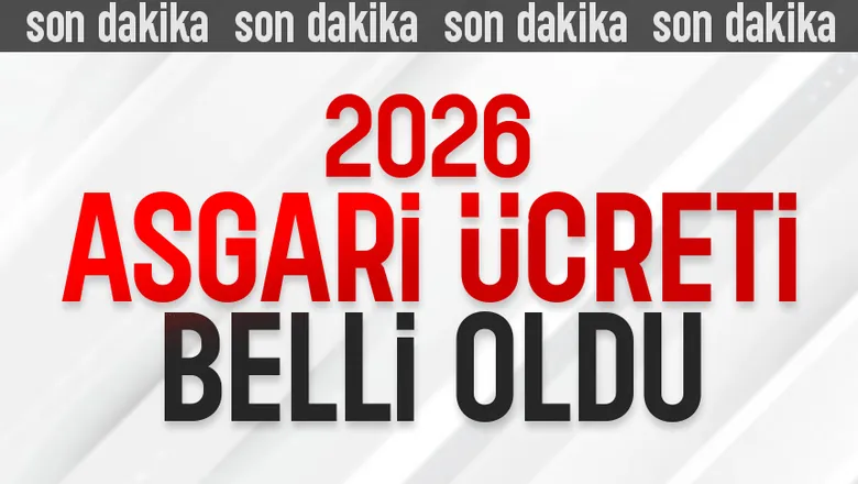 2026 asgari ücreti açıklandı