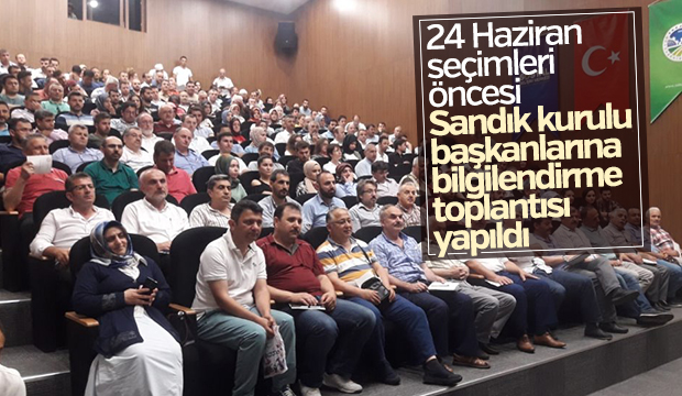 24 Haziran Seçimleri Öncesi Sandık Kurulu Başkanlarına Eğitim