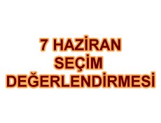 Seçim DEĞERLENDİRMESİ