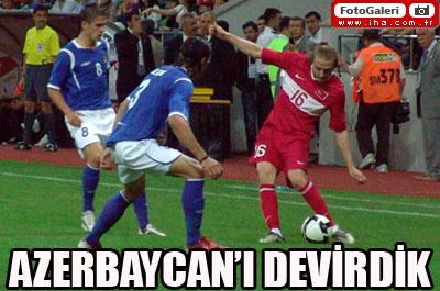Azerbaycan'ı Devirdik