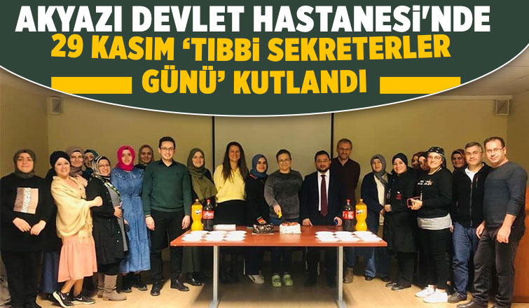 29 Kasım  'Tıbbi Sekreterler Günü' kutlandı