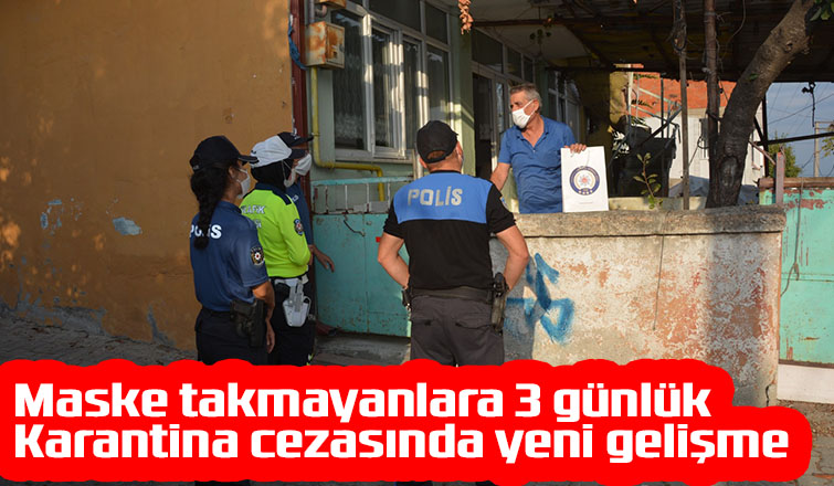 3 günlük karantina cezasında flaş gelişme