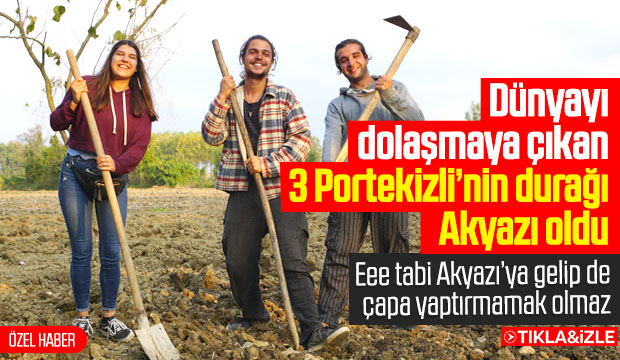 3 Portekizli Gezi Turunda Akyazıya Uğradı