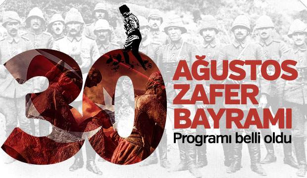 30 Ağustos Zafer bayramı programı belli oldu