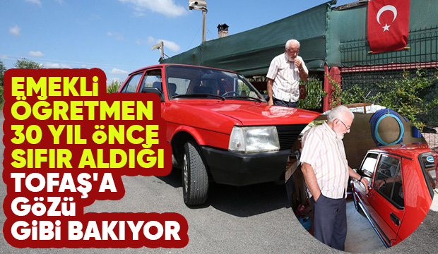 30 yıllık Tofaş'ını ilk günlü gibi koruyor