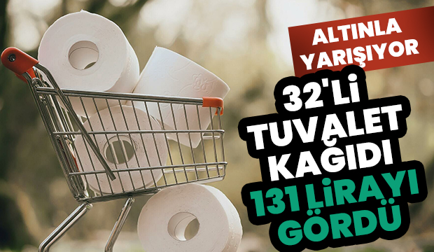 32'li tuvalet kağıdı 131 lirayı gördü