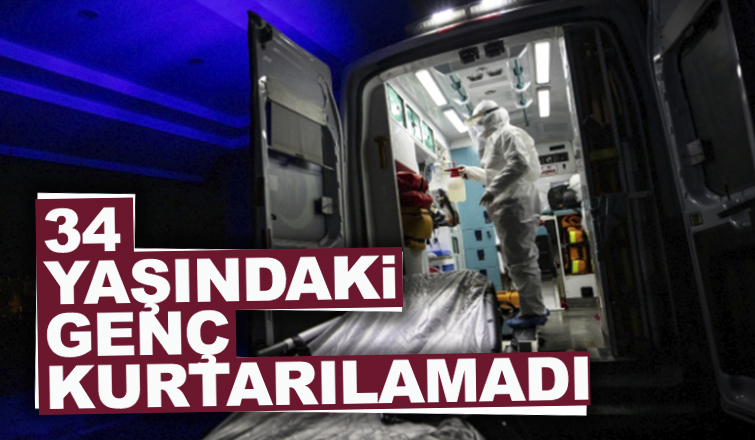 34 yaşında kalbine yenildi