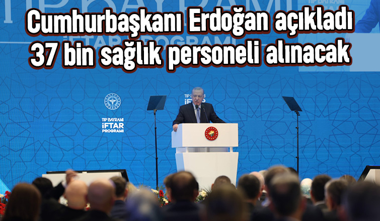 37 bin sağlık personeli alınacak