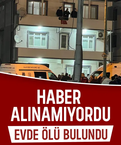 37 yaşındaki adam evde ölü bulundu