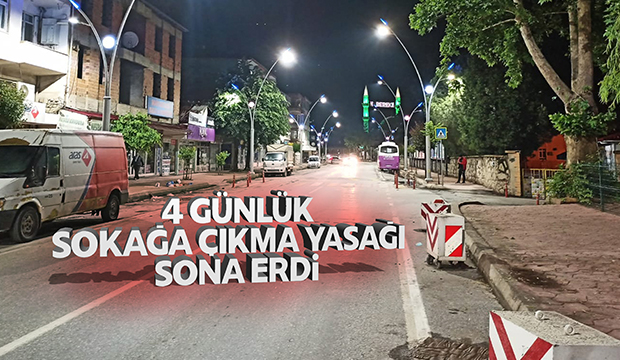 4 günlük sokağa çıkma yasağı sona erdi!