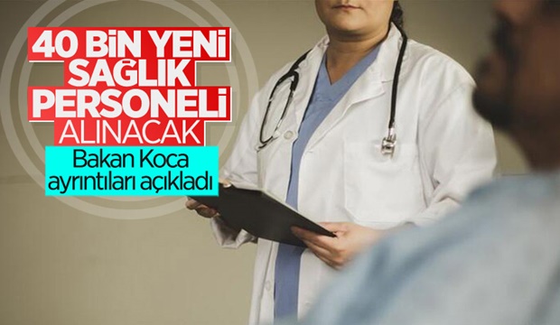 40 bin sağlık personeli alımına dair ayrıntılar