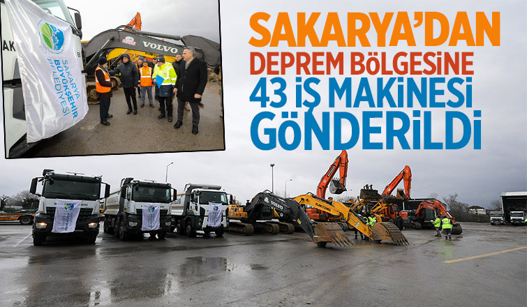 43 iş makinası enkaz kaldırma için yola çıktı