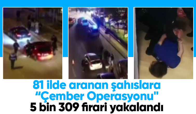 5 bin 309 firari yakalandı