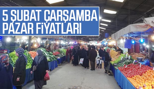 5 Şubat Çarşamba Pazarı Fiyatları