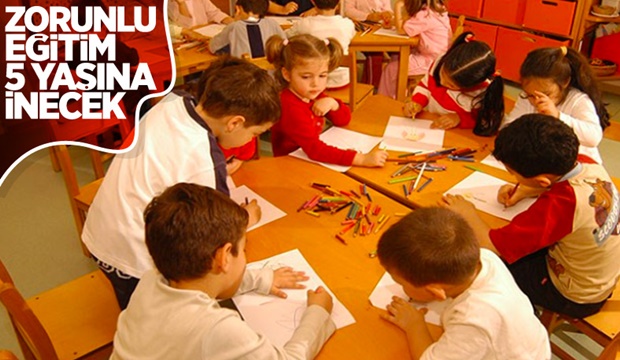 5 yaş zorunlu eğitim kapsamına alınacak