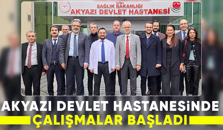Akyazı Devlet Hastanesi B Grubu hastane oluyor
