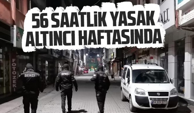 56 saatlik yasak başladı
