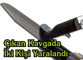 YENİ CAMİ MEVKİİNDE KAVGA İKİ YARALI