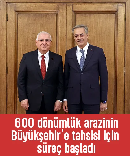 600 dönümlük arazi Büyükşehire geçiyor